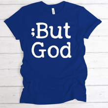 Load image into Gallery viewer, But God - Awareness Tees