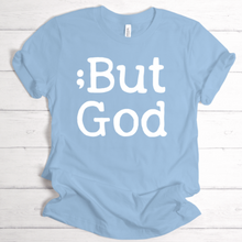 Load image into Gallery viewer, But God - Awareness Tees